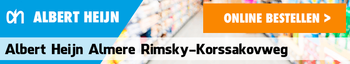 boodschappen bezorgen Albert Heijn Almere Rimsky-Korssakovweg