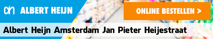 boodschappen bezorgen Albert Heijn Amsterdam Jan Pieter Heijestraat