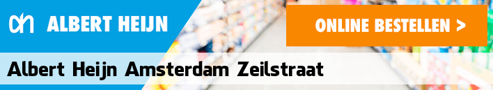 boodschappen bezorgen Albert Heijn Amsterdam Zeilstraat