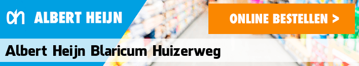 boodschappen bezorgen Albert Heijn Blaricum Huizerweg