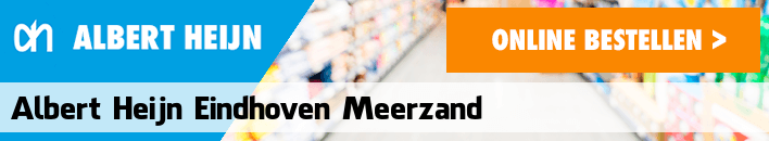 boodschappen bezorgen Albert Heijn Eindhoven Meerzand