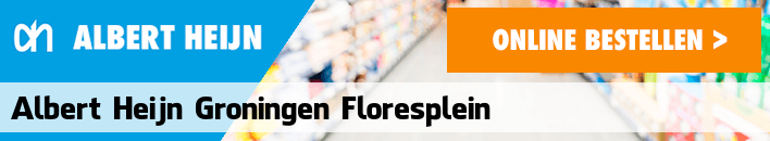 boodschappen bezorgen Albert Heijn Groningen Floresplein