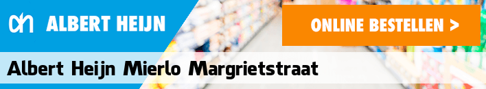 boodschappen bezorgen Albert Heijn Mierlo Margrietstraat