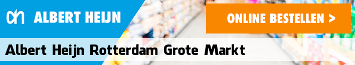 boodschappen bezorgen Albert Heijn Rotterdam Grote Markt