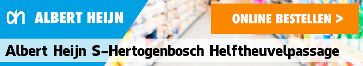 boodschappen bezorgen Albert Heijn S-Hertogenbosch Helftheuvelpassage