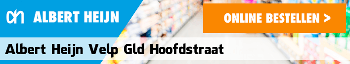 boodschappen bezorgen Albert Heijn Velp Hoofdstraat