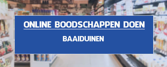 boodschappen bezorgen Baaiduinen