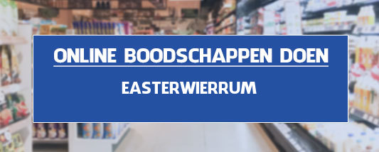 boodschappen bezorgen Easterwierrum