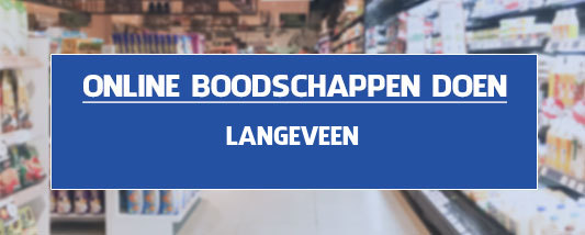 boodschappen bezorgen Langeveen