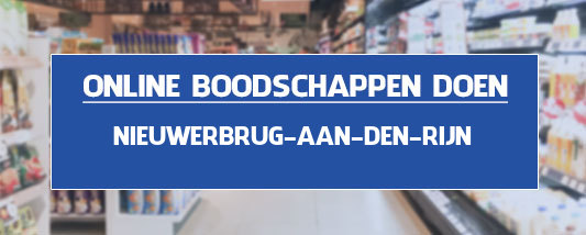 boodschappen bezorgen Nieuwerbrug aan den Rijn