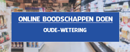 boodschappen bezorgen Oude Wetering