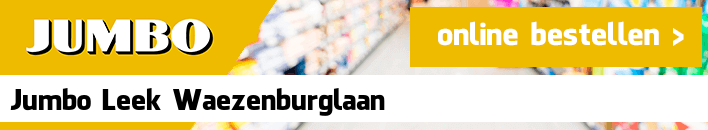 boodschappen bezorgen Jumbo Leek Waezenburglaan